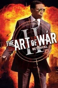 Download The Art of War II: Betrayal (2008) Dual Audio (Hindi-English) 480p [350MB] || 720p [1.1GB] || 1080p [2.1GB]