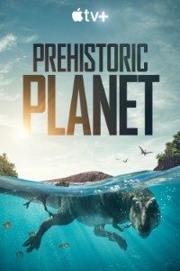 Download Appletv+ Prehistoric Planet (Season 1-3) {English With Subtitles} WeB-HD 720p [350MB] || 1080p [1.5GB]