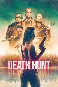 Download Death Hunt (2022) Dual Audio (Hindi-English) Esubs BluRay 480p [300MB] || 720p [830MB] || 1080p [1.9GB]