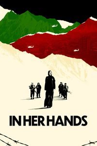 Download In Her Hands (2022) {English With Subtitles} WEB-DL 480p [280MB] || 720p [750MB] || 1080p [1.8GB]