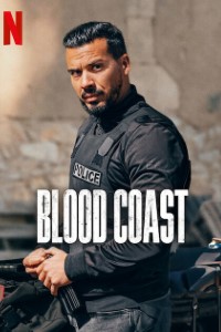 Download Blood Coast (Season 1-2) Multi Audio {Hindi-English-French} WeB-DL 720p [330MB] || 1080p [760MB]