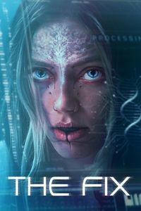 Download The Fix (2024) Dual Audio {Hindi-English} BluRay 480p [380MB] || 720p [950MB] || 1080p [2.1GB]