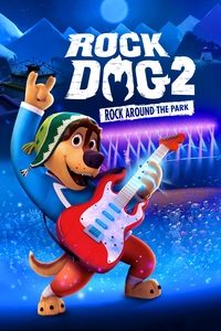 Download Rock Dog 2: Rock Around the Park (2021) {English With Subtitles} 480p [265MB] || 720p [825MB] || 1080p [1.65GB]