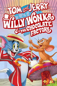 Download Tom and Jerry Willy Wonka and the Chocolate Factory (2017) Dual Audio {Hindi-English} Esubs WEB-DL 480p [263MB] || 720p [768MB] || 1080p [1.6GB]