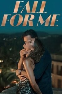 Download Fall for Me (2025) Multi Audio (Hindi-English-German) Msubs Web-Dl 480p [380MB] || 720p [1GB] || 1080p [2.4GB]