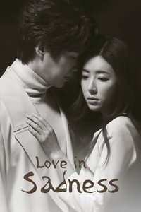 Download Love in Sadness (Season 1) (Korean Audio) Msubs Web-Dl 720p [220MB] || 1080p [500MB]