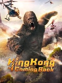Download King Kong is Coming Back (2024) Dual Audio {Hindi-English} Esubs WEB-DL 480p [208MB] || 720p [571MB] || 1080p [1.0GB]