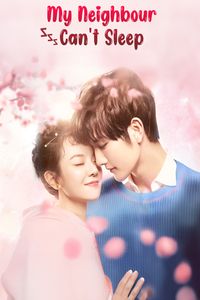 Download My Neighbour Can’t Sleep (Season 1) Dual Audio (Hindi-Chinese) Esubs Web-Dl 480p [100MB] || 720p [280MB] || 1080p [630MB]