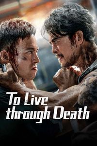 Download To Live Through Death (2024) Dual Audio {Hindi-Chinese} WEB-DL 480p [360MB] || 720p [900MB] || 1080p [2GB]