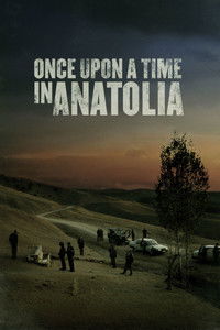 Download Once Upon a Time in Anatolia (2011) {Turkish With Subtitles} BluRay 480p [465MB] || 720p [1.24GB] || 1080p [3GB]