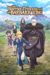 Download The Warrior Princess and the Barbaric King (Season 1) [S01E12 Added] Multi Audio {Hindi-English-Japanese} WeB-DL 480p [85MB] || 720p [150MB] || 1080p [520MB]