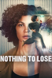 Download Nothing to Lose (2026) Dual Audio (Hindi-English) Esubs WEB-DL 480p [335MB] || 720p [920MB] || 1080p [2.2GB]