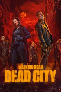 Download The Walking Dead: Dead City (Season 1-3) {English With Subtitles} WeB-DL 480p [170MB] || 720p [500MB] || 1080p [1.4GB]