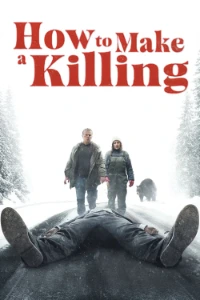 Download How to Make a Killing (2025) Dual Audio (French-Hindi) Esubs BluRay 480p [370MB] || 720p [1020MB] || 1080p [2.4GB]