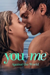 Download You+Me – Against the World (2026) Dual Audio (English-Hindi) WEB-DL ESubs 480p [310MB] || 720p [850MB] || 1080p [2GB]